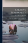 Creative Personality : A Companion-book For The Study And Growth Of The Self - Book