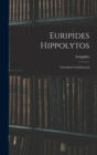 Euripides Hippolytos : Griechisch und Deutsch - Book