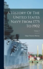 A History Of The United States Navy From 1775 To 1902; Volume 3 - Book