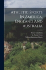 Athletic Sports In America, England And Australia - Book