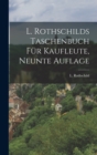 L. Rothschilds Taschenbuch fur Kaufleute, Neunte Auflage - Book