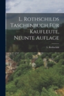 L. Rothschilds Taschenbuch fur Kaufleute, Neunte Auflage - Book