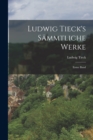Ludwig Tieck's Sammtliche Werke : Erster Band - Book