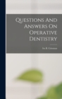 Questions And Answers On Operative Dentistry - Book