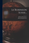 Le Robinson Suisse... - Book