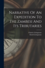 Narrative Of An Expedition To The Zambesi And Its Tributaries - Book