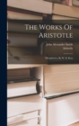 The Works Of Aristotle : Metaphysica, By W. D. Ross - Book