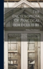 The Encyclopedia Of Practical Horticulture : A Reference System Of Commercial Horticulture, Covering The Practical And Scientific Phases Of Horticulture, With Special Reference To Fruits And Vegetable - Book