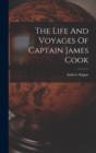 The Life And Voyages Of Captain James Cook - Book
