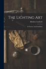 The Lighting Art : Its Practice And Possibilities - Book