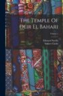 The Temple Of Deir El Bahari; Volume 1 - Book