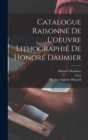 Catalogue raisonne&#769; de l'oeuvre lithographie&#769; de Honore&#769; Daumier - Book