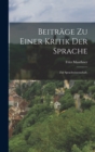 Beitrage zu einer Kritik der Sprache : Zur Sprachwissenschaft. - Book