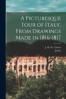 A Picturesque Tour of Italy, From Drawings Made in 1816-1817 - Book