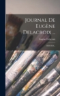 Journal De Eugene Delacroix ... : 1850-1854... - Book