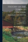 History of the Town of Hingham, Massachusetts; Volume 1 - Book