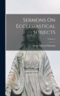 Sermons On Ecclesiastical Subjects; Volume 2 - Book