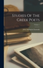 Studies Of The Greek Poets; Volume 1 - Book