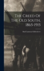 The Creed Of The Old South, 1865-1915 - Book