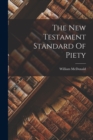 The New Testament Standard Of Piety - Book