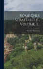 Romisches Staatsrecht, Volume 3... - Book