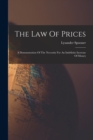 The Law Of Prices : A Demonstration Of The Necessity For An Indefinite Increase Of Money - Book
