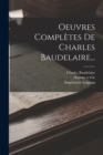Oeuvres Completes De Charles Baudelaire... - Book