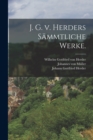 J. G. v. Herders sammtliche Werke. - Book