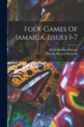 Folk-games Of Jamaica, Issues 1-7 - Book
