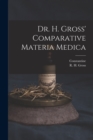 Dr. H. Gross' Comparative Materia Medica - Book