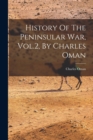 History Of The Peninsular War, Vol.2, By Charles Oman - Book