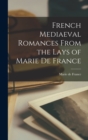 French Mediaeval Romances From the Lays of Marie de France - Book