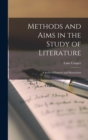 Methods and Aims in the Study of Literature : A Series of Extracts and Illustrations - Book