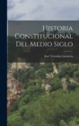 Historia Constitucional del Medio Siglo - Book