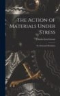 The Action of Materials Under Stress; or, Structural Mechanics - Book