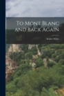 To Mont Blanc and Back Again - Book