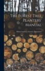 The Forest Tree Planters' Manual - Book