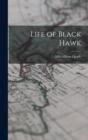 Life of Black Hawk - Book