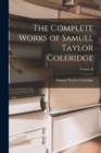 The Complete Works of Samuel Taylor Coleridge; Volume II - Book