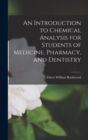 An Introduction to Chemical Analysis for Students of Medicine, Pharmacy, and Dentistry - Book
