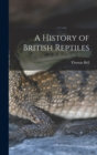 A History of British Reptiles - Book