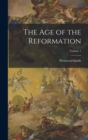 The Age of the Reformation; Volume 1 - Book
