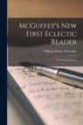 McGuffey's New First Eclectic Reader : For Young Learners - Book