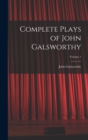 Complete Plays of John Galsworthy; Volume 1 - Book