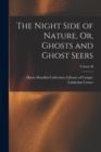 The Night Side of Nature, Or, Ghosts and Ghost Seers; Volume II - Book