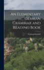 An Elementary German Grammar and Reading Book - Book