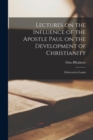 Lectures on the Influence of the Apostle Paul on the Development of Christianity : Delivered in Londo - Book