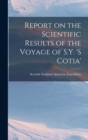 Report on the Scientific Results of the Voyage of S.Y. 's Cotia' - Book