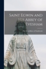 Saint Egwin and his Abbey of Evesham - Book