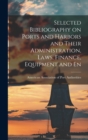 Selected Bibliography on Ports and Harbors and Their Administration, Laws, Finance, Equipment and En - Book